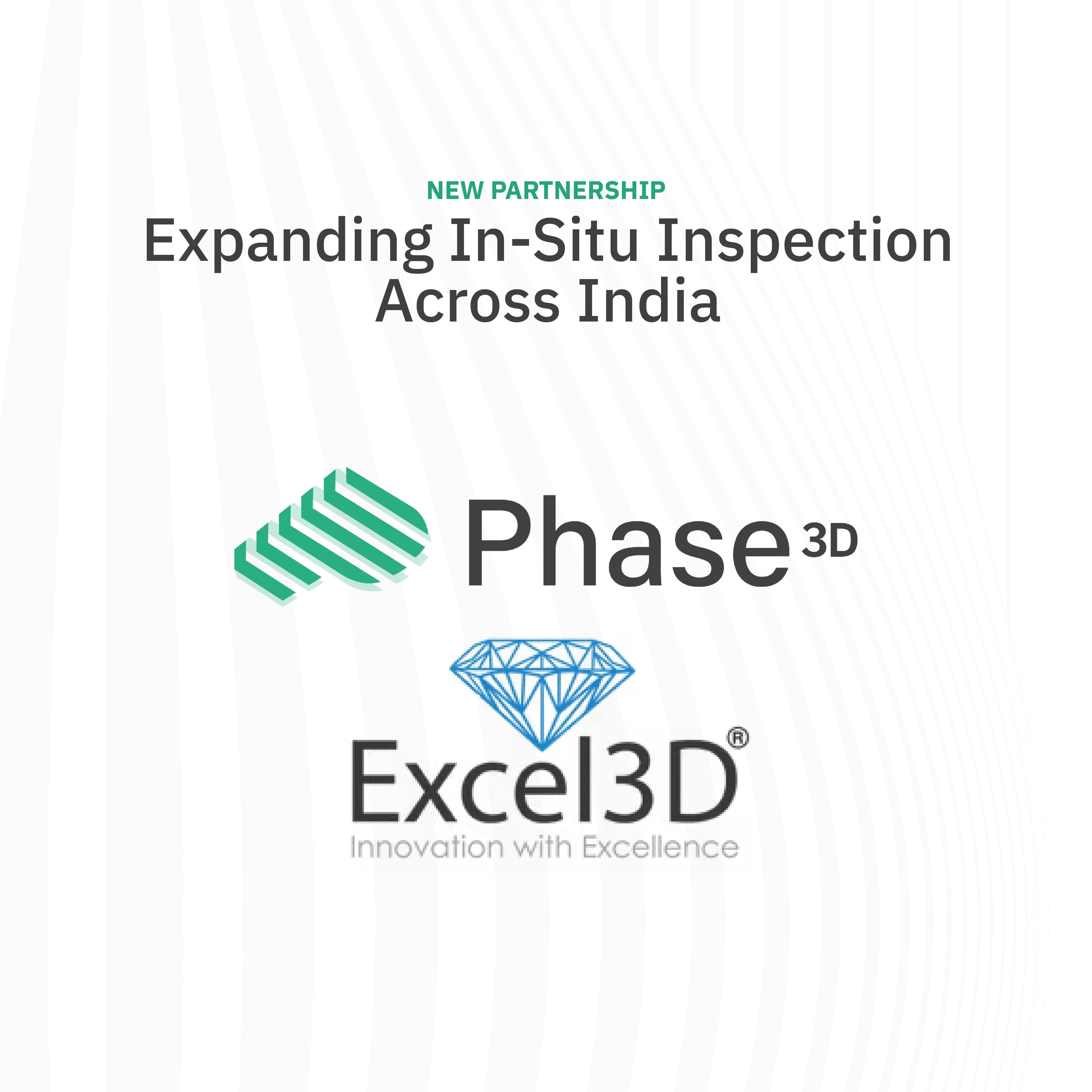 Phase3D and Excel3D Partner to Advance In-Situ Inspection for Metal Additive Manufacturing in India